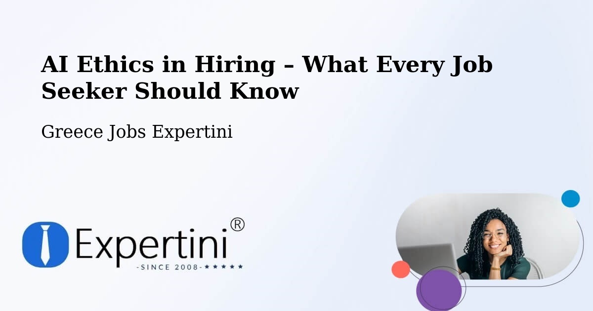 AI Ethics in Recruitment & Hiring – Gázi - Gázi, Greece Jobs Expertini