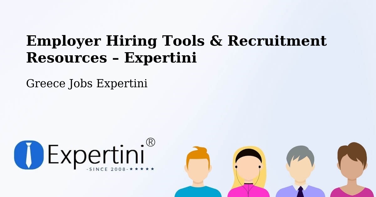 Employer Hiring Tools & Recruitment Resources – Gázi - Gázi, Greece Jobs Expertini