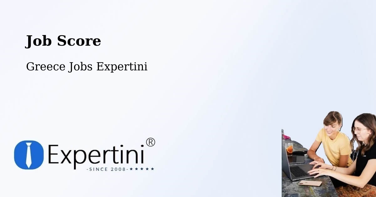 Job Score & Job Description Score Tool – Gázi - Greece Jobs Expertini