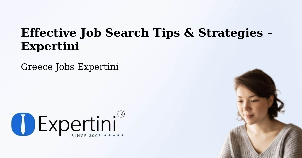 Job Search Tips & Strategies for Job Seekers – Gázi - Gázi, Greece Jobs Expertini
