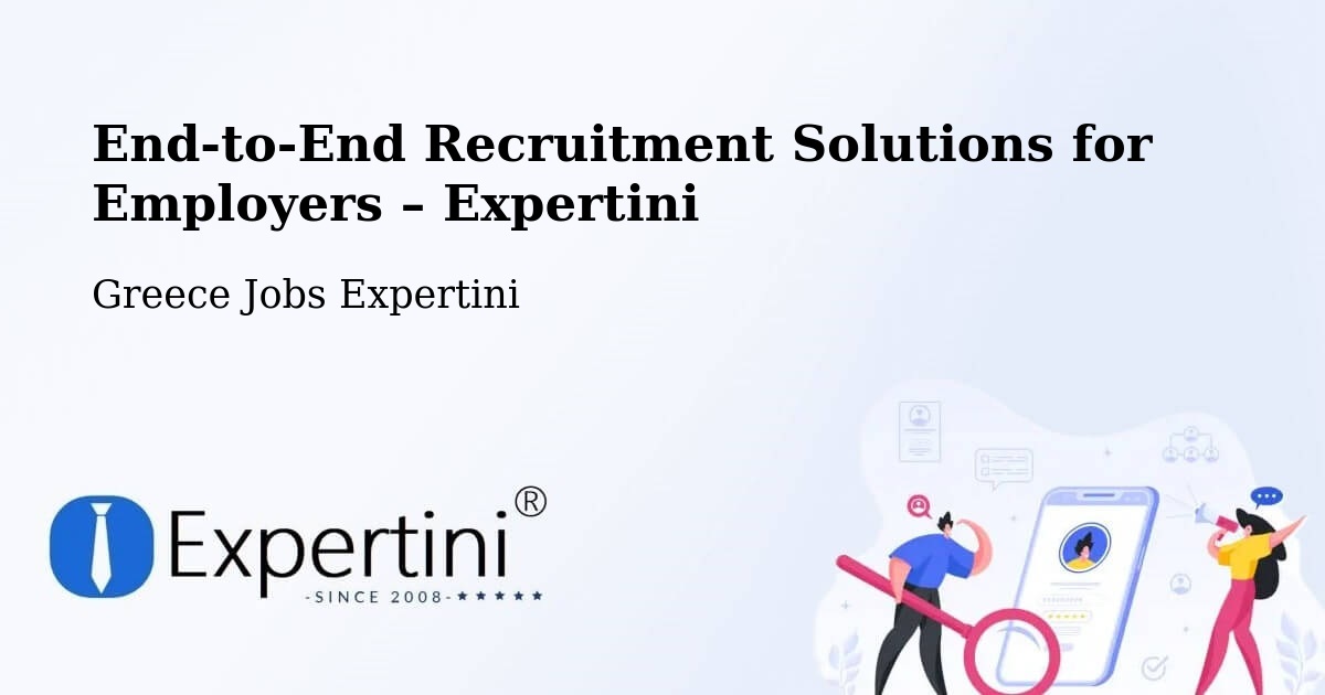 Recruitment Solutions for Employers – Gázi - Gázi, Greece Jobs Expertini